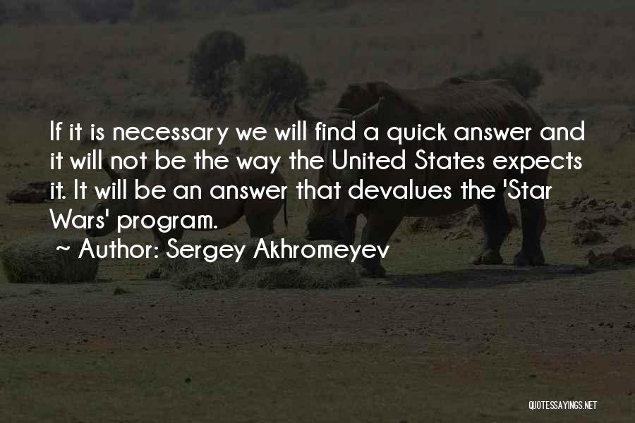 Find It Quotes By Sergey Akhromeyev