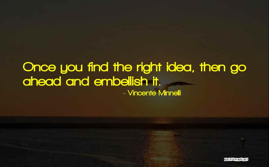 Find It Quotes By Vincente Minnelli