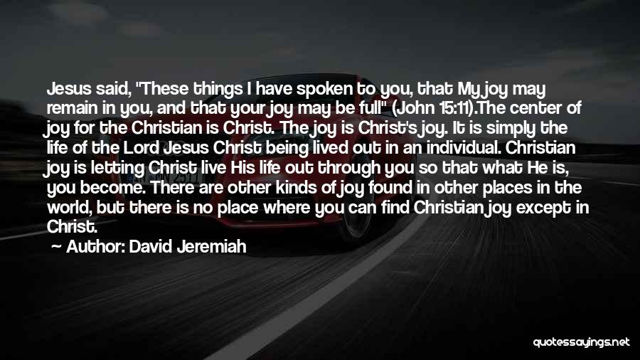 Find Joy In Your Life Quotes By David Jeremiah