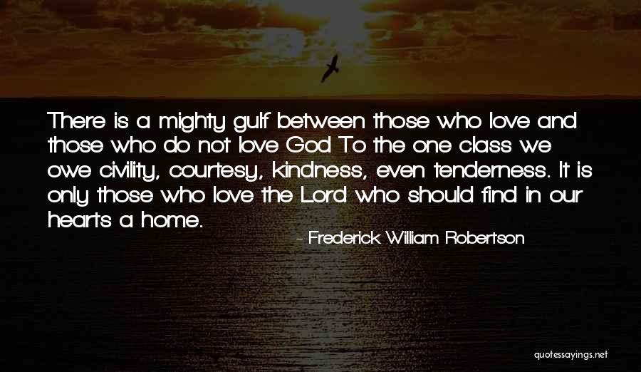 Find Kindness Quotes By Frederick William Robertson Find Kindness Quotes By Frederick William Robertson