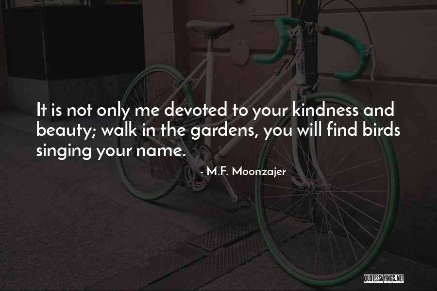 Find Kindness Quotes By M.F. Moonzajer Find Kindness Quotes By M.F. Moonzajer