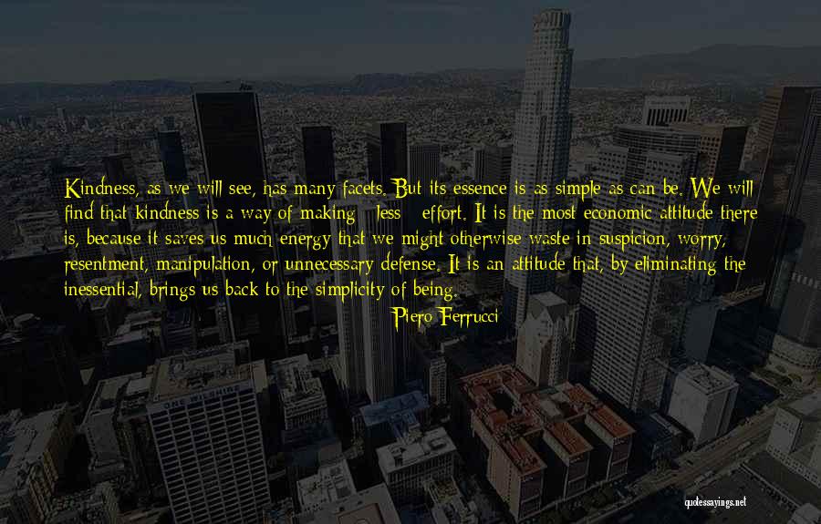 Find Kindness Quotes By Piero Ferrucci Find Kindness Quotes By Piero Ferrucci