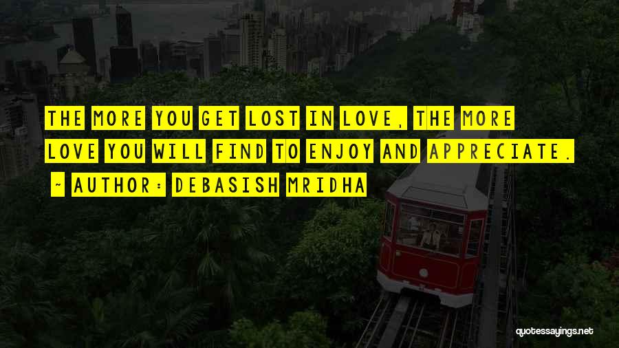 Find Lost Love Quotes By Debasish Mridha