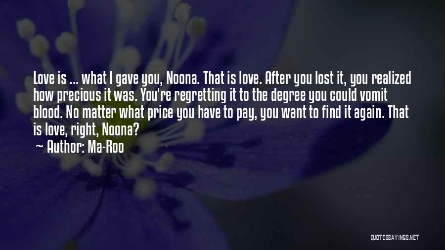 Find Lost Love Quotes By Ma-Roo