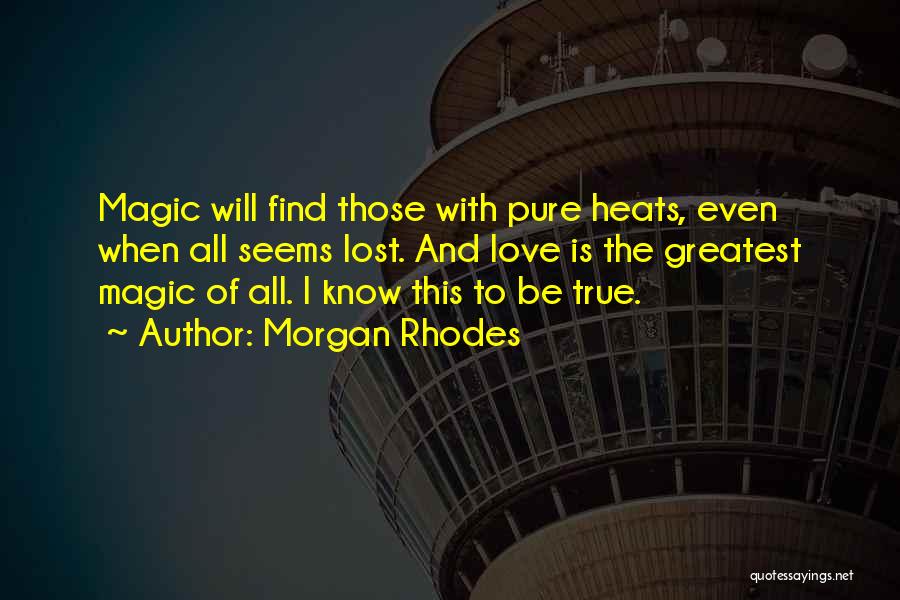 Find Lost Love Quotes By Morgan Rhodes