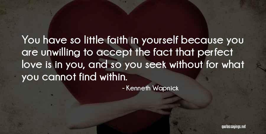 Find Love Within Yourself Quotes By Kenneth Wapnick Find Love Within Yourself Quotes By Kenneth Wapnick