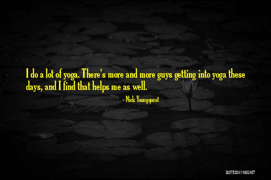 Find Me A Guy Quotes By Nick Youngquest Find Me A Guy Quotes By Nick Youngquest
