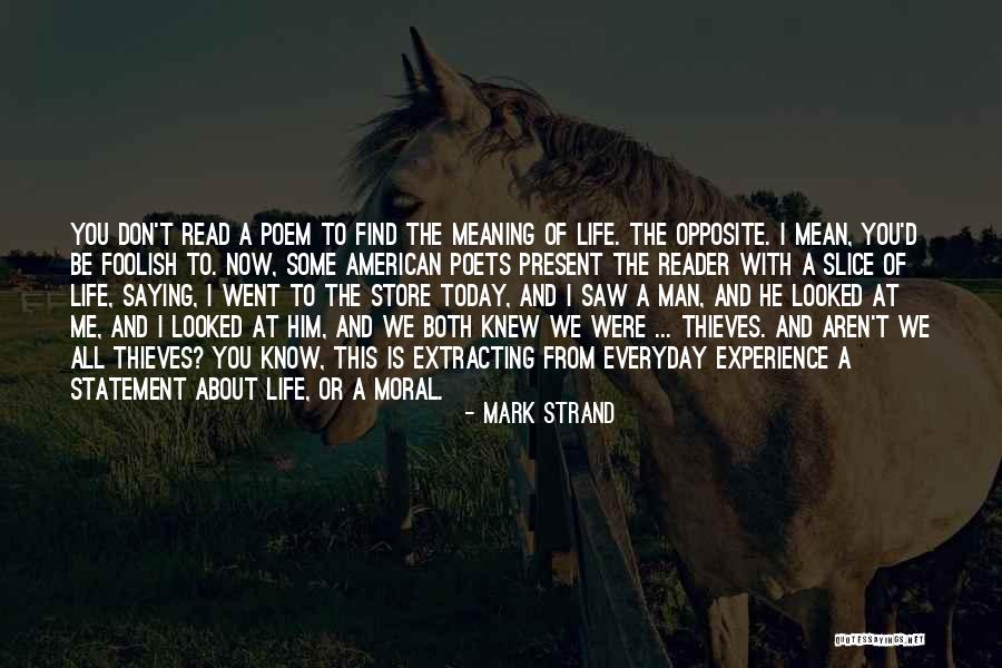 Find Me A Man Quotes By Mark Strand