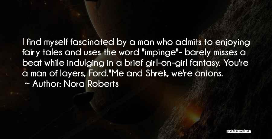 Find Me A Man Quotes By Nora Roberts