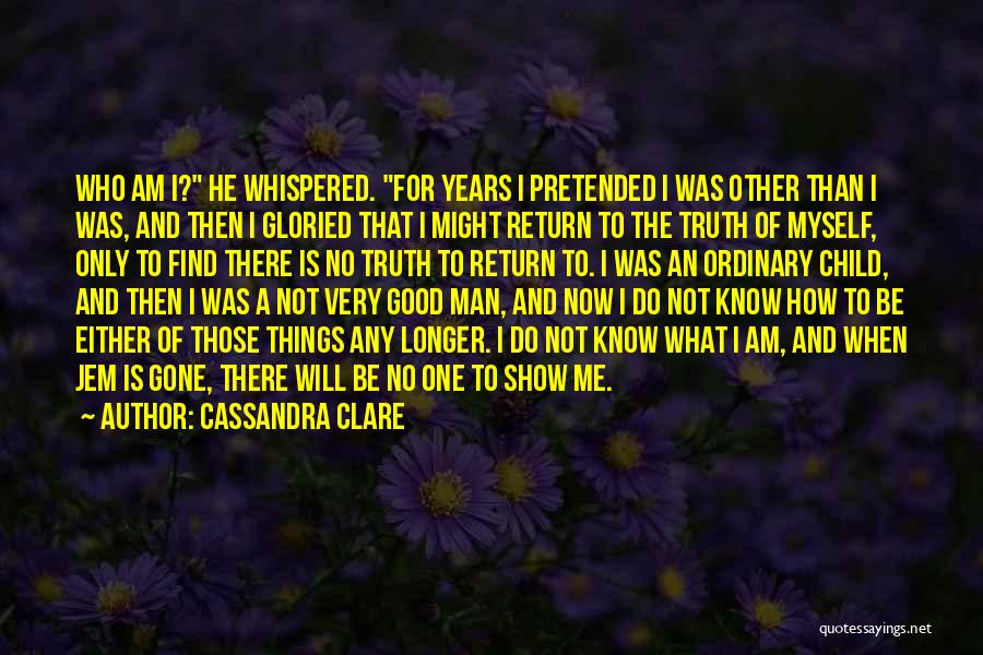 Find Me A Man Who Quotes By Cassandra Clare