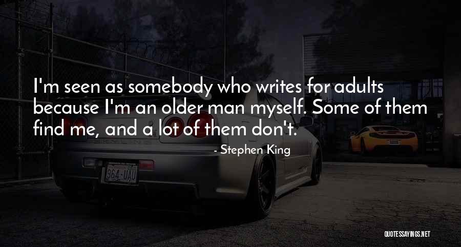 Find Me A Man Who Quotes By Stephen King