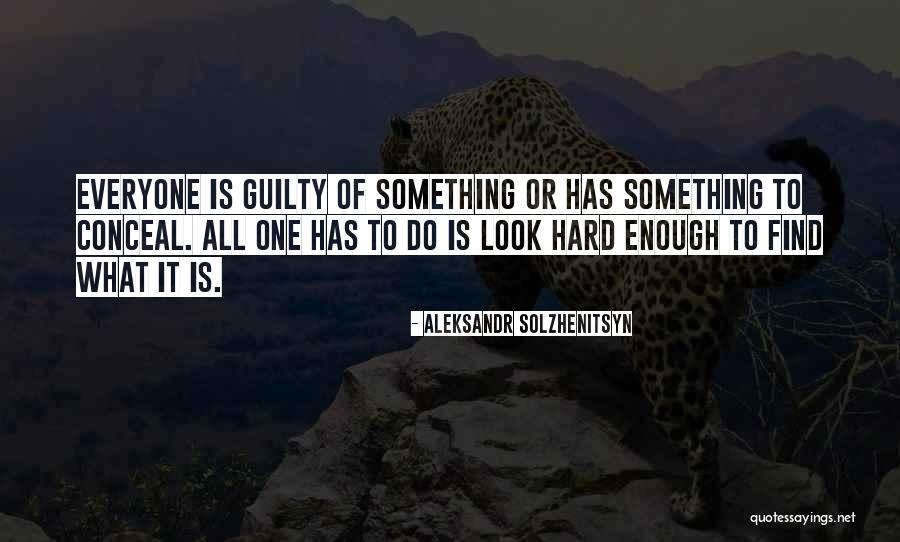 Find Me Guilty Quotes By Aleksandr Solzhenitsyn