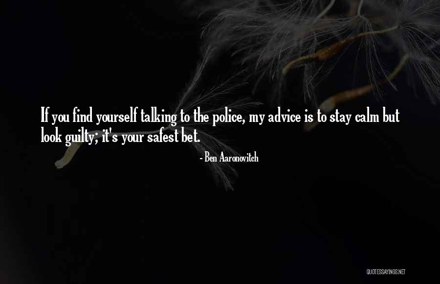 Find Me Guilty Quotes By Ben Aaronovitch Find Me Guilty Quotes By Ben Aaronovitch