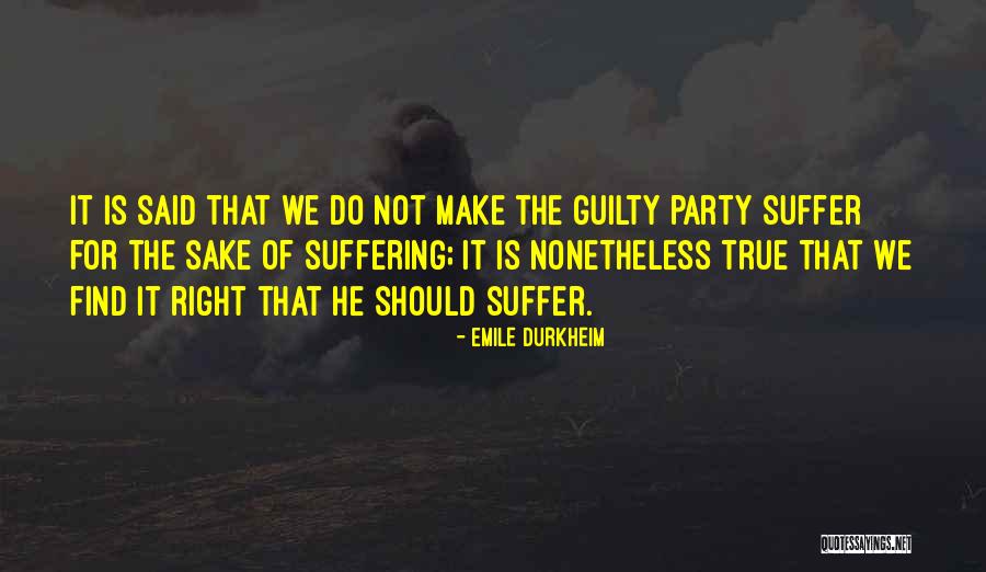 Find Me Guilty Quotes By Emile Durkheim