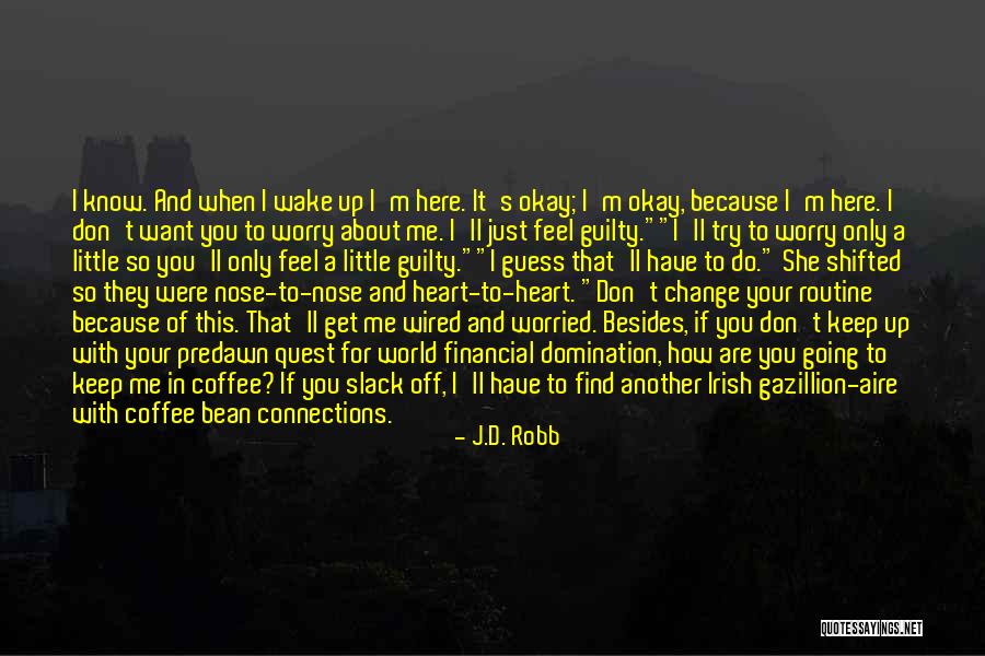 Find Me Guilty Quotes By J.D. Robb