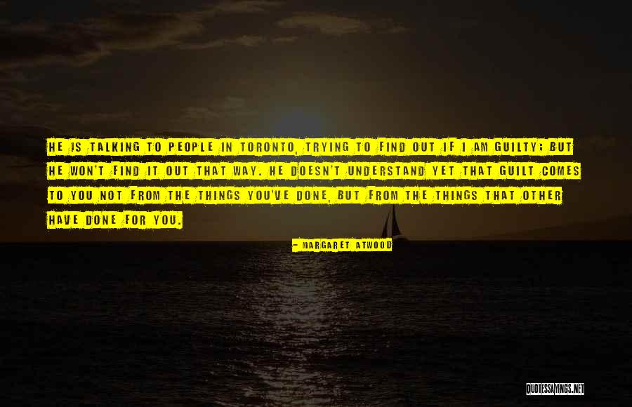 Find Me Guilty Quotes By Margaret Atwood Find Me Guilty Quotes By Margaret Atwood
