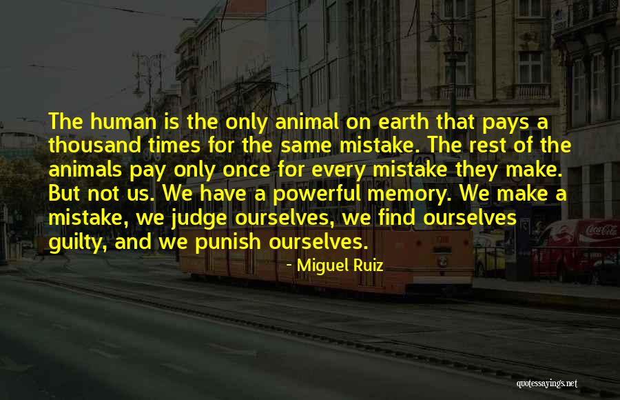 Find Me Guilty Quotes By Miguel Ruiz Find Me Guilty Quotes By Miguel Ruiz