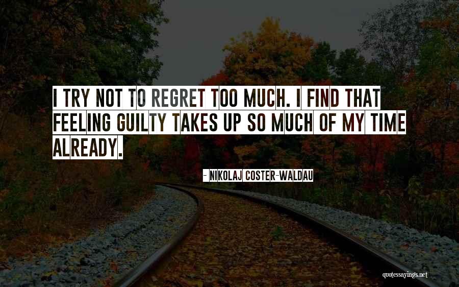 Find Me Guilty Quotes By Nikolaj Coster-Waldau Find Me Guilty Quotes By Nikolaj Coster-Waldau