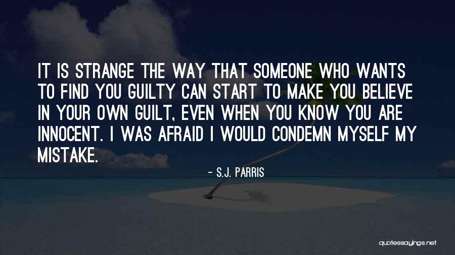 Find Me Guilty Quotes By S.J. Parris