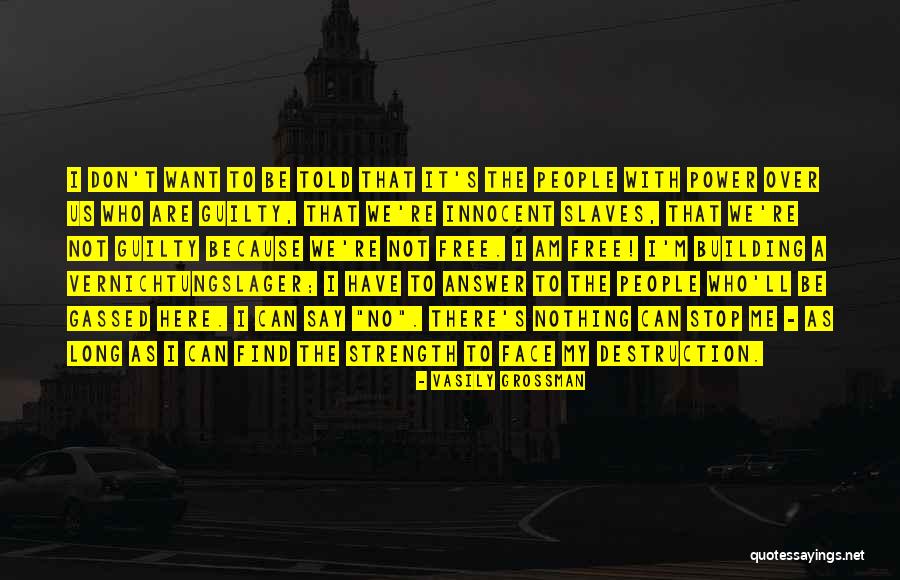Find Me Guilty Quotes By Vasily Grossman Find Me Guilty Quotes By Vasily Grossman