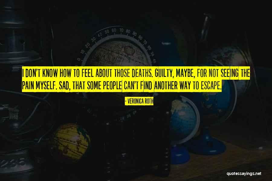 Find Me Guilty Quotes By Veronica Roth Find Me Guilty Quotes By Veronica Roth