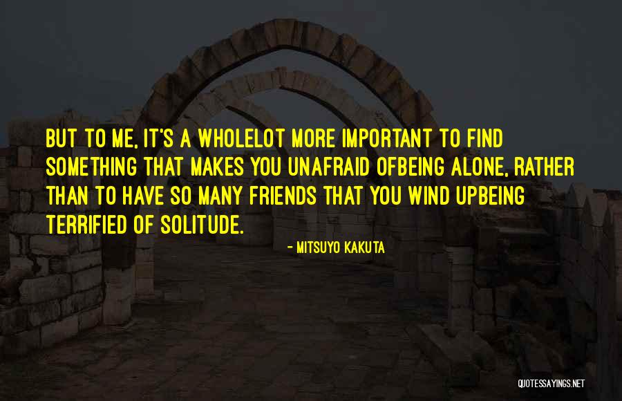 Find Me Unafraid Quotes By Mitsuyo Kakuta Find Me Unafraid Quotes By Mitsuyo Kakuta