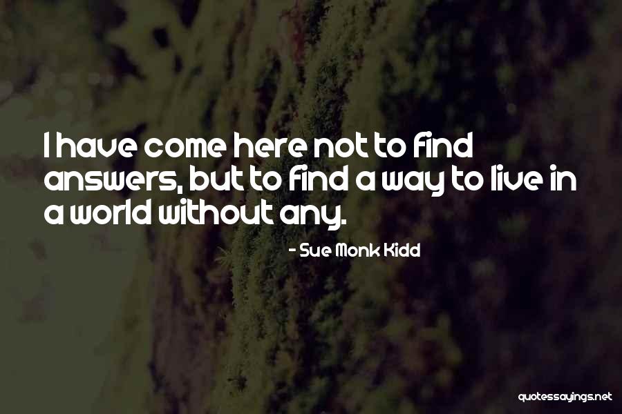 Find Meaning In Life Quotes By Sue Monk Kidd Find Meaning In Life Quotes By Sue Monk Kidd