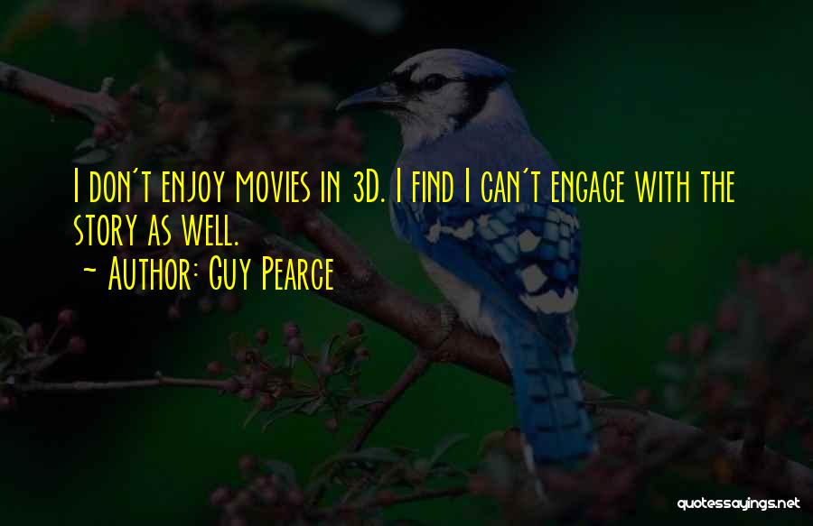 Find Movies By Their Quotes By Guy Pearce