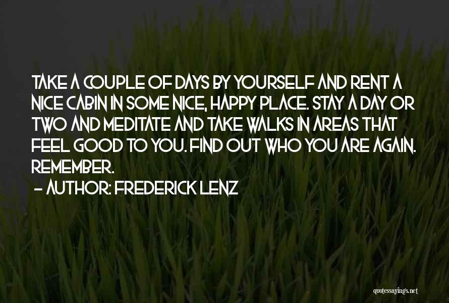 Find My Happy Place Quotes By Frederick Lenz