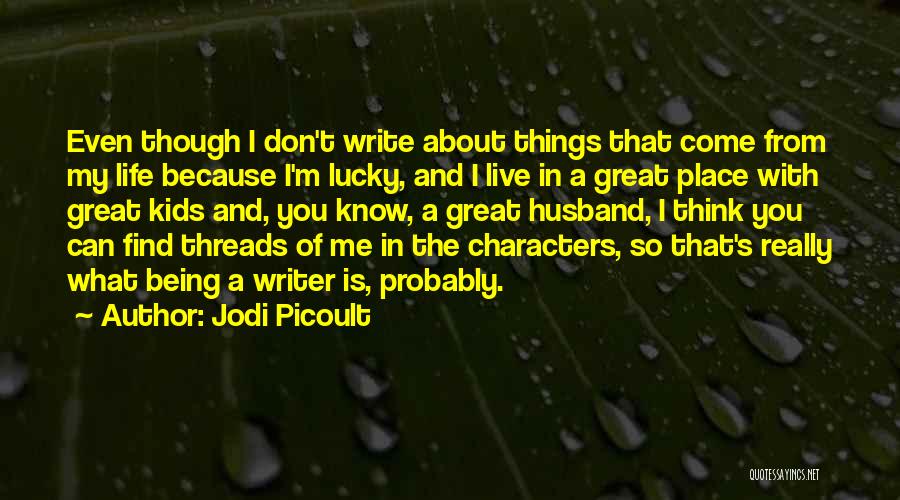 Find My Place Quotes By Jodi Picoult