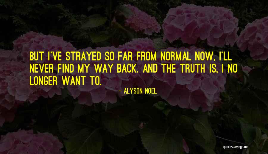 Find My Way Back Quotes By Alyson Noel