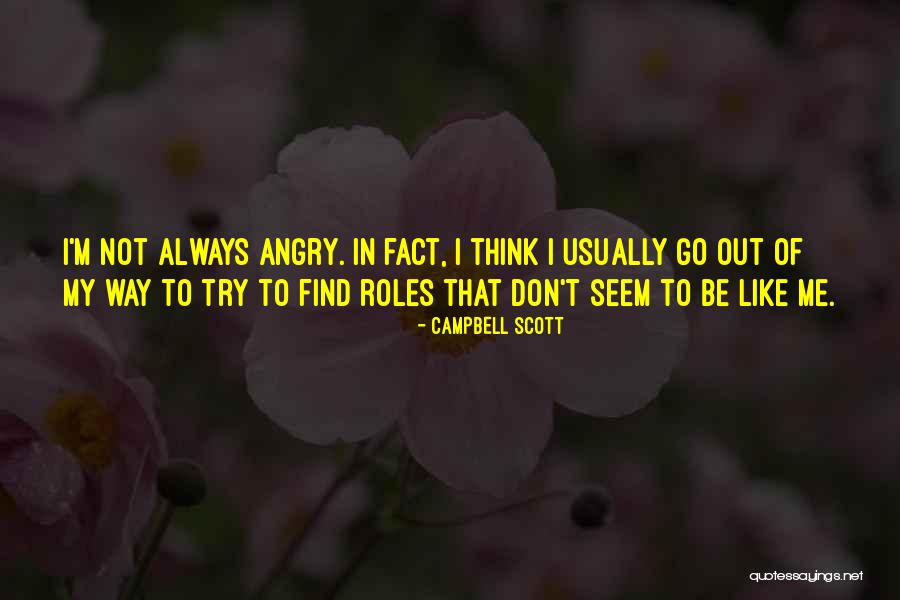 Find My Way Quotes By Campbell Scott Find My Way Quotes By Campbell Scott