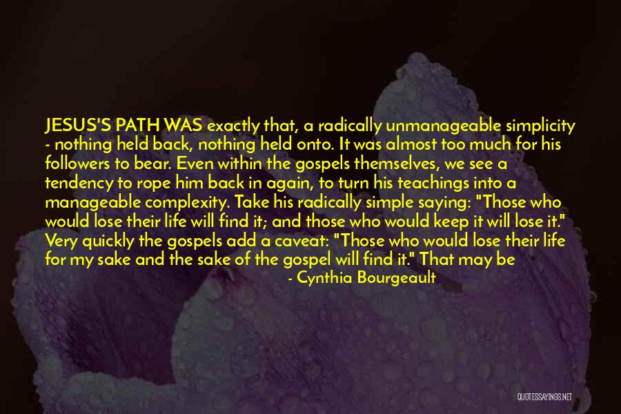 Find My Way Quotes By Cynthia Bourgeault Find My Way Quotes By Cynthia Bourgeault