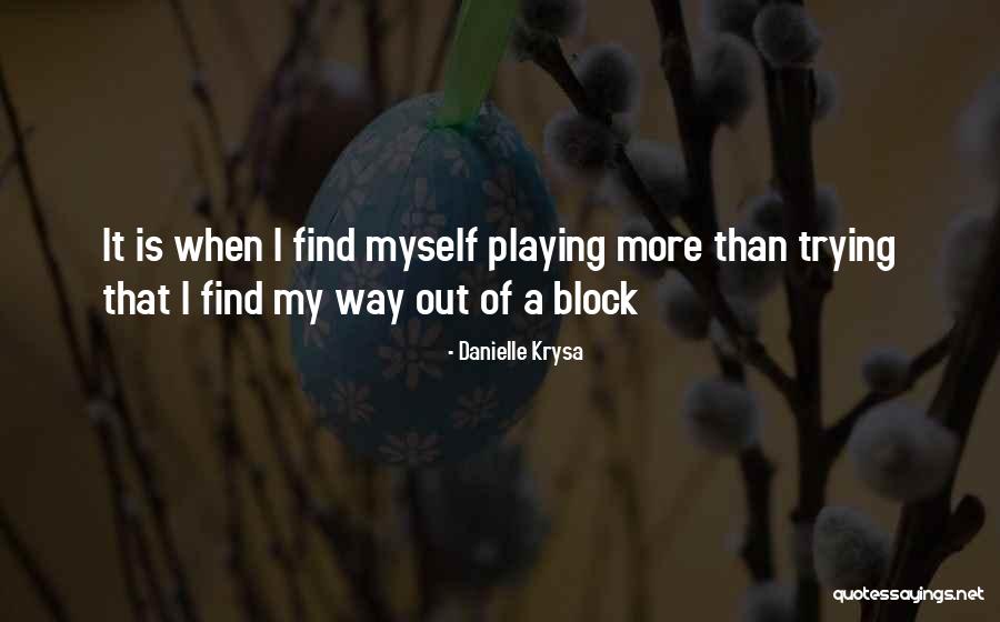Find My Way Quotes By Danielle Krysa Find My Way Quotes By Danielle Krysa