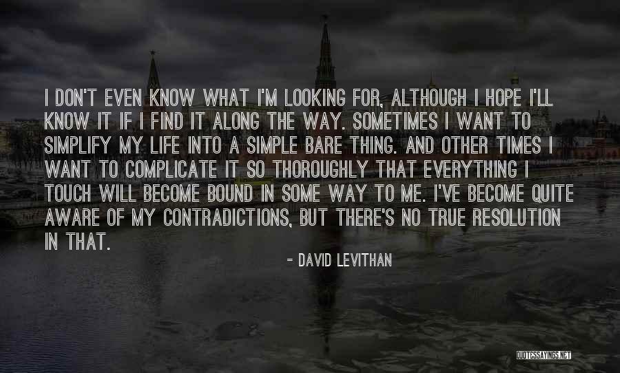 Find My Way Quotes By David Levithan Find My Way Quotes By David Levithan