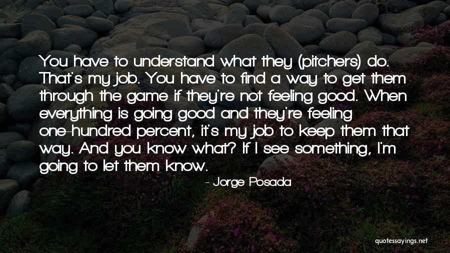 Find My Way Quotes By Jorge Posada Find My Way Quotes By Jorge Posada