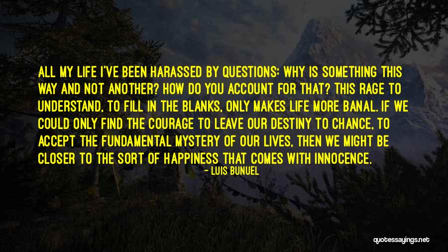 Find My Way Quotes By Luis Bunuel Find My Way Quotes By Luis Bunuel