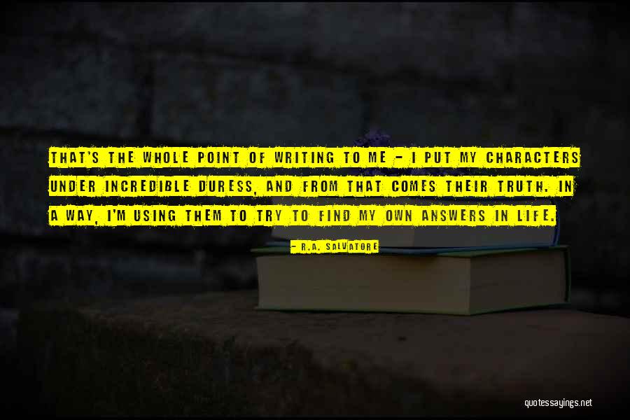 Find My Way Quotes By R.A. Salvatore Find My Way Quotes By R.A. Salvatore