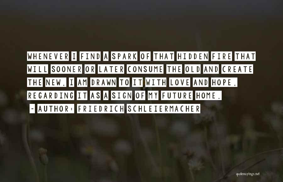 Find New Love Quotes By Friedrich Schleiermacher