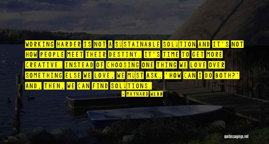 Find Our Own Destiny Quotes By Maynard Webb Find Our Own Destiny Quotes By Maynard Webb