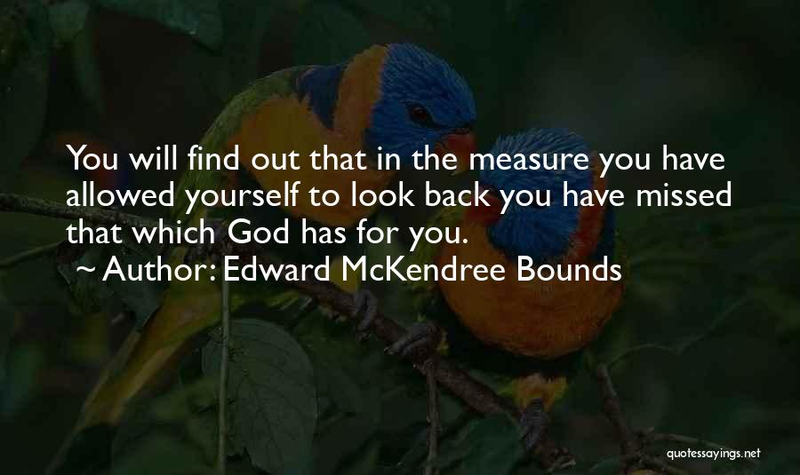 Find Out For Yourself Quotes By Edward McKendree Bounds