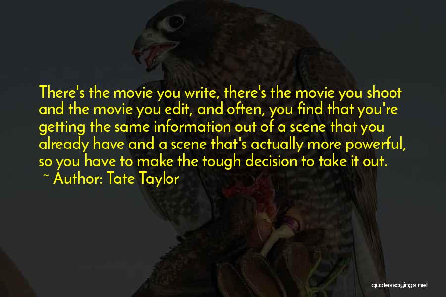 Find Out Movie Quotes By Tate Taylor