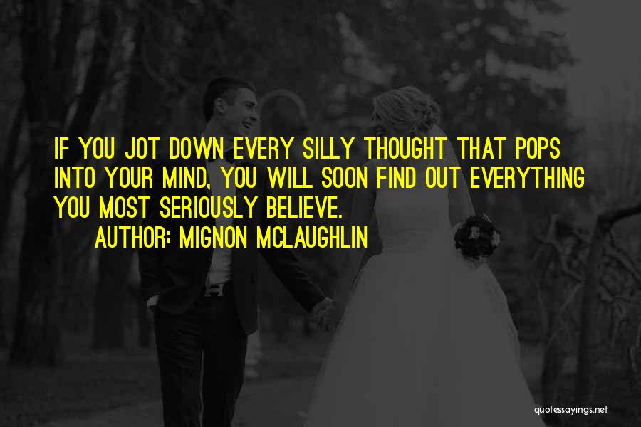 Find Out Quotes By Mignon McLaughlin