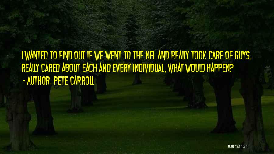 Find Out Quotes By Pete Carroll