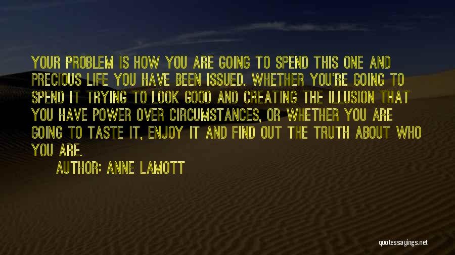 Find Out Truth Quotes By Anne Lamott