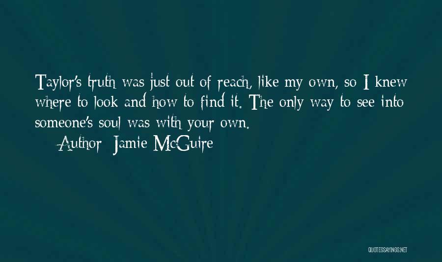 Find Out Truth Quotes By Jamie McGuire