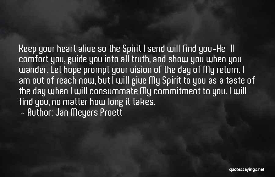 Find Out Truth Quotes By Jan Meyers Proett