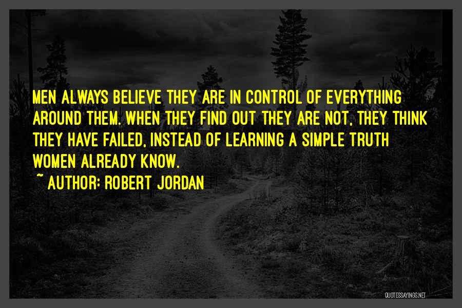 Find Out Truth Quotes By Robert Jordan
