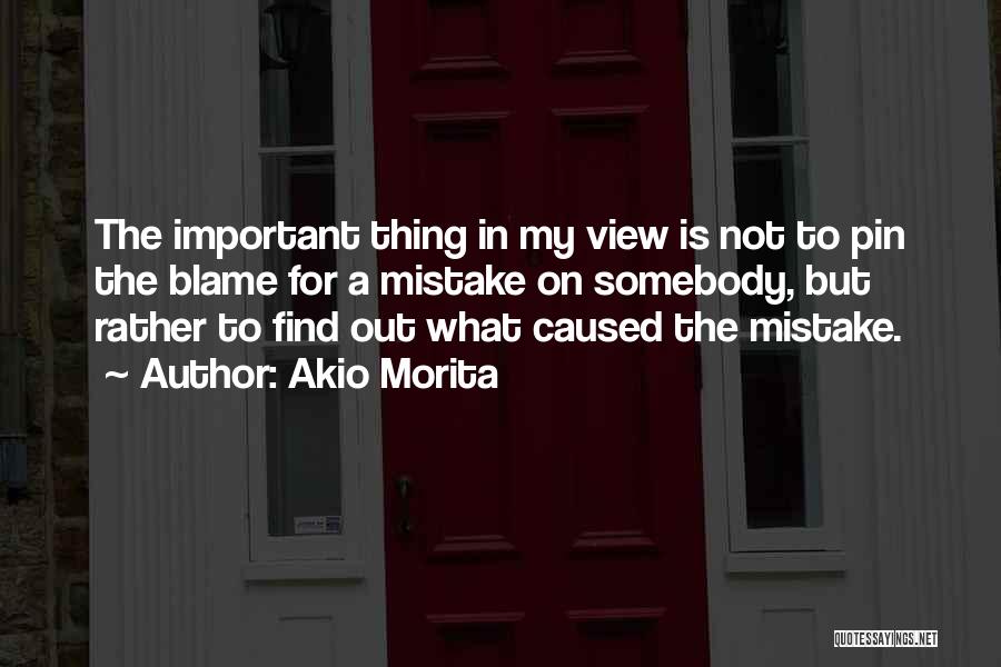 Find Out What's Important Quotes By Akio Morita