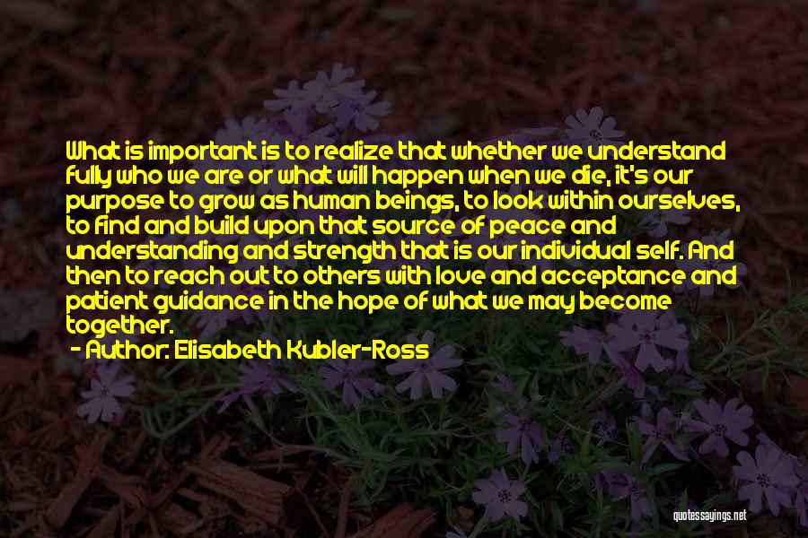 Find Out What's Important Quotes By Elisabeth Kubler-Ross